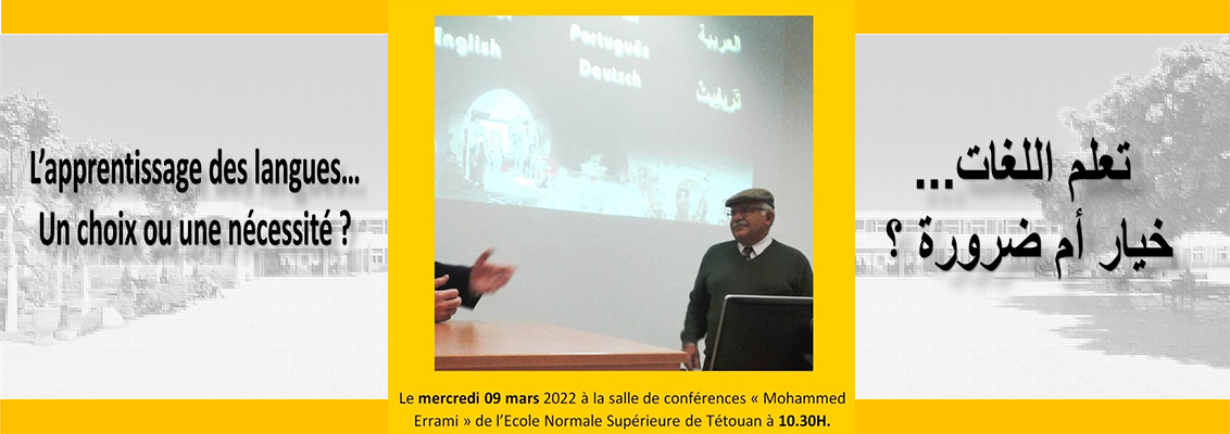 Conférence « Apprentissage des langues…un choix ou une nécessité », le mercredi 9 mars à l’ENS de Tétouan