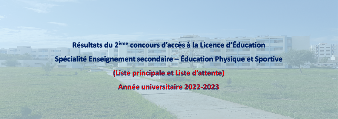 Résultats définitifs du concours d’accès à la Licence d’Education « Education Physique et Sportive » 2022-2023